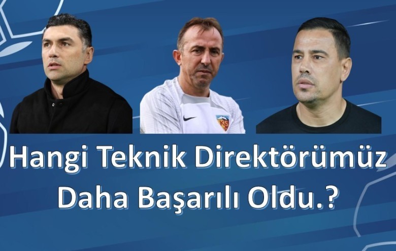 ANKET: Hangi Teknik Direktörümüz Daha Başarılı Oldu?