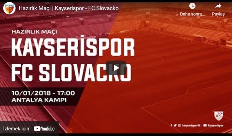 2017-2018 Kayserispor4-1FC Slovacko Maçının Özet Görüntüleri