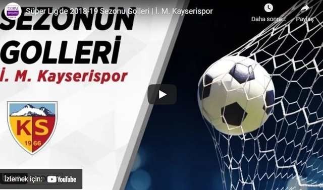 2017-2018 Sezonu Süper Ligde Kayserispor'un Golleri
