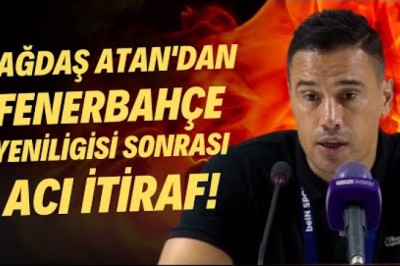 Çağdaş Atan'dan Fenerbahçe yenilgisi sonrası acı itiraf